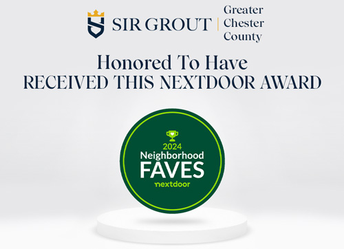 Sir Grout of Greater Chester County Voted as Neighborhood Fave in Nextdoor's 2024 Local Business Awards